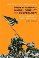 Understanding Global Conflict And Cooperation di Joseph S. Nye, David A. Welch edito da Pearson Education (us)