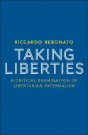 Taking Liberties di Riccardo Rebonato edito da Palgrave Macmillan