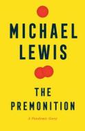 THE PREMONITION di Michael Lewis edito da W W NORTON