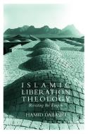 Islamic Liberation Theology di Hamid Dabashi edito da Taylor & Francis Ltd