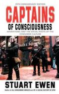 Captains of Consciousness: Advertising and the Social Roots of the Consumer Culture di Stuart Ewen edito da BASIC BOOKS