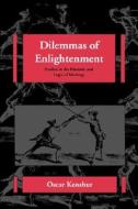 Dilemmas of Enlightenment - Studies in the Rhetoric & Logic of Ideology di Oscar Kenshur edito da University of California Press