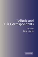 Leibniz and His Correspondents edito da Cambridge University Press