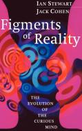 Figments of Reality di Ian Stewart edito da Cambridge University Press