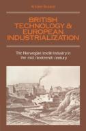 British Technology and European Industrialization di Kristine Bruland edito da Cambridge University Press