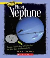 Planet Neptune di Ann O. Squire edito da C. Press/F. Watts Trade