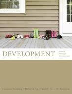 Development: Infancy Through Adolescence di Laurence Steinberg, Deborah Lowe Vandell, Marc H. Bornstein edito da Wadsworth Publishing Company