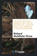 The Devil Reveals Himself di Richard McAllister Orme edito da Trieste Publishing