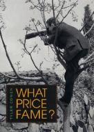 What Price Fame? di Tyler Cowen edito da HARVARD UNIV PR