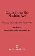 China Enters the Machine Age di Kuo-heng Shih edito da Harvard University Press
