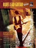 Blues Lead Guitar Solos: The Ultimate Guide to Playing Great Leads, Book & CD di Wayne Riker edito da ALFRED PUBN