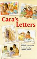 Cara's Letters, Grade 4: Level 29 di Kathryn Sutherland edito da Rigby