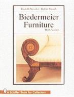 Biedermeier Furniture di Rudolf Pressler edito da Schiffer Publishing Ltd