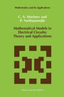 Mathematical Models in Electrical Circuits: Theory and Applications di C. A. Marinov, Pekka Neittaanmäki edito da Springer Netherlands