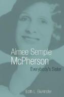 Aimee Semple Mcpherson di Edith L. Blumhofer edito da William B Eerdmans Publishing Co