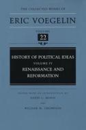 History of Political Ideas v. 4; Renaissance and Reformation di Eric Voegelin edito da University of Missouri Press