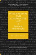 International and Comparative Law: A Personal Bibliography di William E. Butler edito da Wildy, Simmonds and Hill Publishing