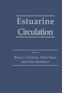 Estuarine Circulation di John Brubaker, Albert Kuo, Bruce J. Neilson edito da Humana Press