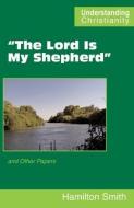 "the Lord Is My Shepherd" di Hamilton Smith edito da Scripture Truth Publications