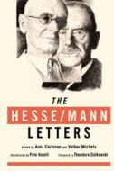 The Hesse-Mann /Letters di Hermann Hesse, Thomas Mann edito da Jorge Pinto Books