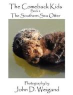 "The Comeback Kids" Book 2, The Southern Sea Otter di Penelope Dyan edito da Bellissima Publishing LLC