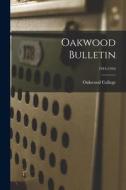 Oakwood Bulletin; 1943-1944 edito da LIGHTNING SOURCE INC
