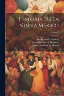 Historia De La Nueva México; Volume 2 di José Fernando Ramírez, Juan González de Mendoza edito da LEGARE STREET PR
