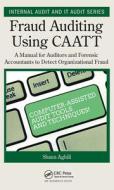 Fraud Auditing Using CAATT di Shaun Aghili edito da Taylor & Francis Ltd