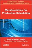 Metaheuristics for Production Scheduling edito da Wiley-Iste