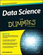 Data Science For Dummies di Lillian Pierson, Wiley, Carl Anderson, Ryan Swanstrom edito da John Wiley & Sons Inc