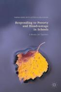 Responding to Poverty and Disadvantage in Schools di Tamara Bibby, Ruth Lupton, Carlo Raffo edito da Palgrave Macmillan