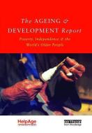 The Ageing and Development Report di Judith Randel edito da Taylor & Francis Ltd