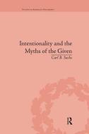 Intentionality and the Myths of the Given di Carl B. Sachs edito da Taylor & Francis Ltd