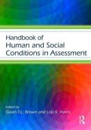 Handbook of Human and Social Conditions in Assessment di Gavin T. L. Brown, Lois R. Harris edito da Taylor & Francis Ltd