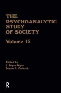 The Psychoanalytic Study of Society, V. 15 edito da Taylor & Francis Ltd