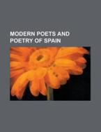 Modern Poets And Poetry Of Spain di James Kennedy edito da Rarebooksclub.com