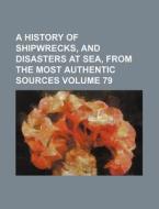 A History Of Shipwrecks, And Disasters A di Cyrus Redding edito da Rarebooksclub.com
