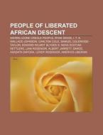 People of Liberated African descent di Source Wikipedia edito da Books LLC, Reference Series