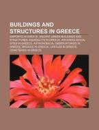 Buildings And Structures In Greece: Colo di Books Llc edito da Books LLC, Wiki Series
