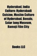 Hyderabad, India Culture: Hyderabadi Cui di Books Llc edito da Books LLC, Wiki Series
