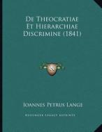 de Theocratiae Et Hierarchiae Discrimine (1841) di Ioannes Petrus Lange edito da Kessinger Publishing