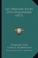 Les Derniers Jours D'Un Philosophe (1872) di Humphry Davy edito da Kessinger Publishing