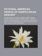 Fictional American People Of Puerto Rica di Source Wikipedia edito da Books LLC, Wiki Series