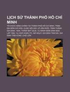 L Ch S Th Nh Ph H Ch Minh: T Ch C H di Ngu N. Wikipedia edito da Books LLC, Wiki Series