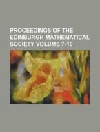 Proceedings Of The Edinburgh Mathematical Society Volume 7-10 di United States Congressional House, United States Congress House, Anonymous edito da Rarebooksclub.com