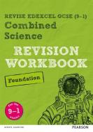 Revise Edexcel GCSE (9-1) Combined Science Foundation Revision Workbook di Stephen Hoare, Nigel Saunders, Catherine Wilson edito da Pearson Education Limited