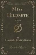 Miss. Hildreth, Vol. 3 di Augusta De Grasse Stevens edito da Forgotten Books