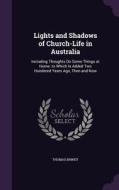 Lights And Shadows Of Church-life In Australia di Thomas Binney edito da Palala Press