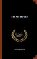 The Age of Fable di Thomas Bulfinch edito da CHIZINE PUBN