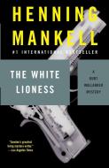 The White Lioness di Henning Mankell edito da VINTAGE